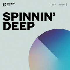Spinnin' Deep