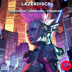 Synthwave  / Retrowave / Cyberpunk / Darksynth / Lazerdiscs Records (waveshaper, the midnight)