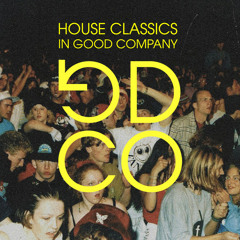 House Classics In Good Company