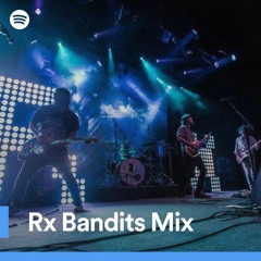 Rx Bandits Mix