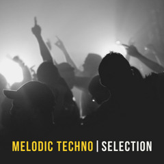 Melodic Techno | Selection