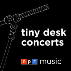 NPR Tiny Desk Concerts!