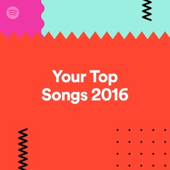 Your Top Songs 2016
