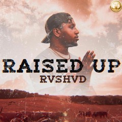 Raised Up