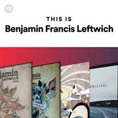 This Is Benjamin Francis Leftwich