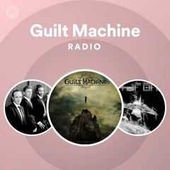 Guilt Machine Radio