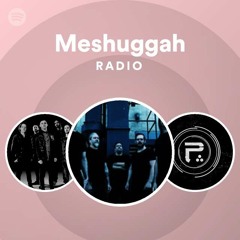 Meshuggah Radio