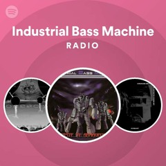Industrial Bass Machine Radio