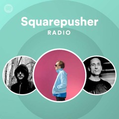 Squarepusher Radio