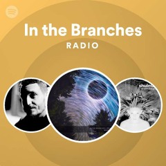 In the Branches Radio