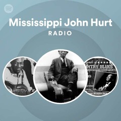 Mississippi John Hurt Radio