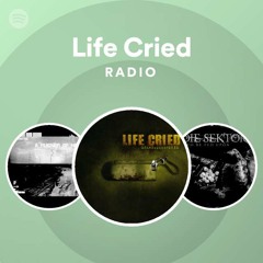 Life Cried Radio