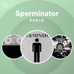 Sperminator Radio
