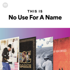 This Is No Use For A Name