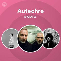 Autechre Radio