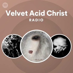 Velvet Acid Christ Radio