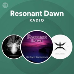 Resonant Dawn Radio