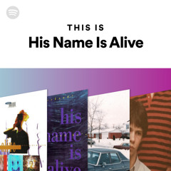 This Is His Name Is Alive