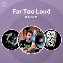 Far Too Loud Radio