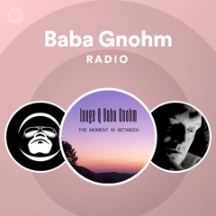 Baba Gnohm Radio