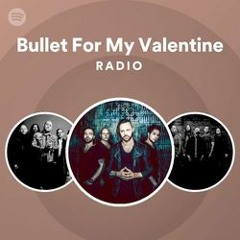 Bullet For My Valentine Radio