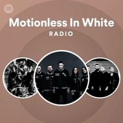 Motionless In White Radio