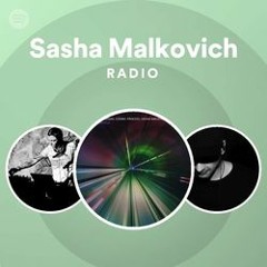 Sasha Malkovich Radio