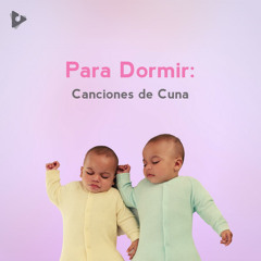 Para Dormir: Canciones de Cuna
