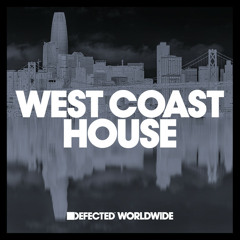Defected Worldwide: West Coast House