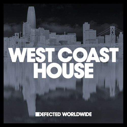 Defected Worldwide: West Coast House
