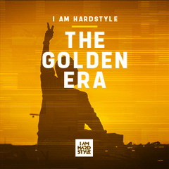 Golden Era by I AM HARDSTYLE