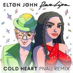 Cold Heart PNAU Remix - Elton John Dua Lipa