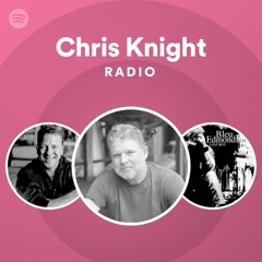 Chris Knight Radio