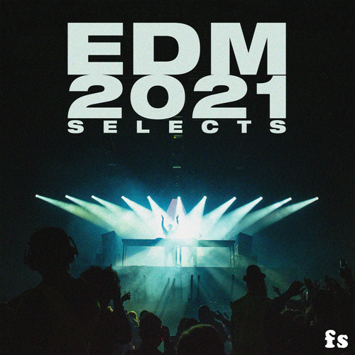 EDM 2021 Selects