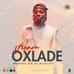 Stream Oxlade (MPmania Mix 25)