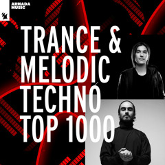 Trance & Melodic Techno Top 1000 - by Armada Music