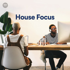 House Focus