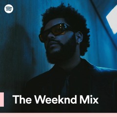 The Weeknd Mix