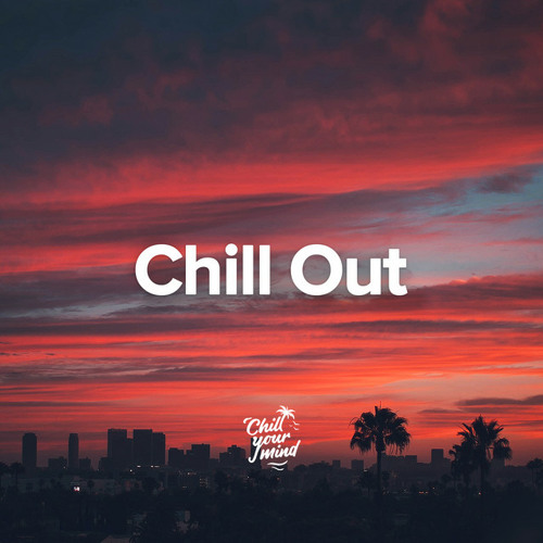 Stream ChillYourMind | Listen to Chill Out Lounge 2021 | Summer Lounge, Lounge  Chill Out, Beach Music, Chill Beats, Chillout playlist online for free on  SoundCloud