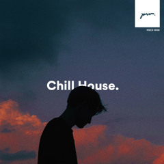 Chill House 2021