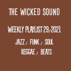 The Wicked Sound Playlist 29 (2021) Jazz Funk Soul Beats