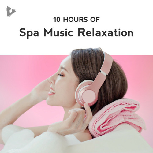 Spa Music Relaxation (10  Hours)