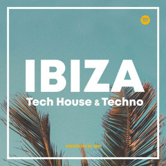IBIZA Tech House & Techno