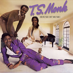T.S. Monk – House of Music