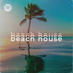 Beach House | Summer Vibes 2021