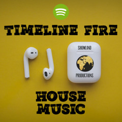 Timeline Fire House Music