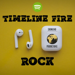 Timeline Fire Rock