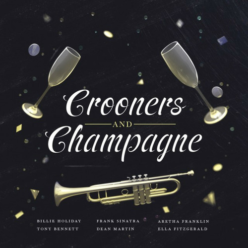 CROONERS AND CHAMPAGNE