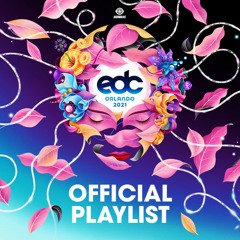 EDC Orlando 2021 Official Playlist