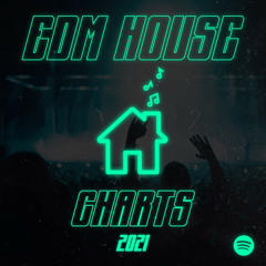EDM HOUSE CHARTS 2021
